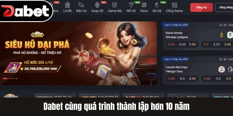 Dabet cùng quá trình thành lập hơn 10 năm